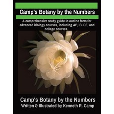 (영문도서) Camp's Botany by the Numbers: A comprehensive study guide in outline form for advanced biolog... Paperback, Buckethead Press, English, 9798988390121