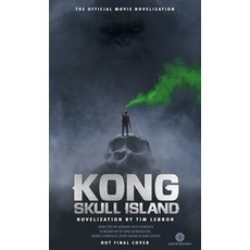 (영문도서) Kong: Skull Island - The Official Movie Novelization Mass Market Paperbound, Titan Books (UK), English, 9781785651380