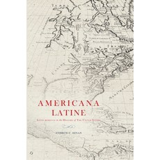 (영문도서) Americana Latine: Latin Moments in the History of The United States Paperback, Paideia Institute for Human..., English, 9781734018981
