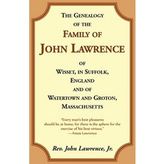 (영문도서)The Genealogy Of The Family Of John Lawrence Of Wisset In Suffolk England And... Paperback, Heritage Books, English, 9780788418679