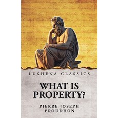 (영문도서)What Is Property? Paperback, Lushena Books, English, 9798902720102