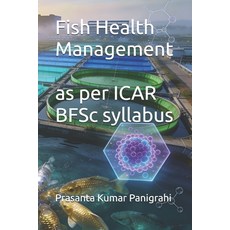 (영문도서)Fish Health Management Paperback, Independently Published, English, 9798243234450