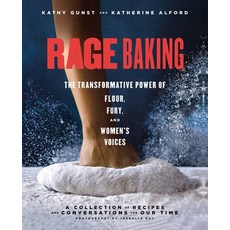 (영문도서) Rage Baking: The Transformative Power of Flour Fury and Women's Voices: A Cookbook Paperback, S&s/Simon Element, English, 9781982132699