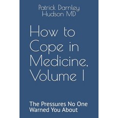 (英文圖書)How to Cope in Medicine Volume I: The Pressures No One Warned You About 平裝版, CFP Press, 英文