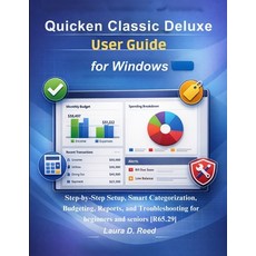(영문도서)Quicken Classic Deluxe user guide for Windows: Step-by-Step Setup Smart Categor... Paperback, Independently Published, English, 9798242212909