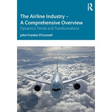 (英文圖書)The Airline Industry - A Comprehensive Overview: Dynamic Trends and Transformations 平裝版, Routledge, 英文