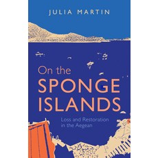 (영문도서)On the Sponge Islands: Loss and Restoration in the Aegean Paperback, Terra Firma, English, 9781595343321