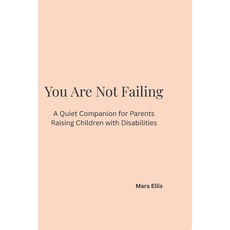 (英文圖書)You Are Not Failing: A Quiet Companion for Parents Raising Children with Disabil... 平裝版, Independently Published, 英文