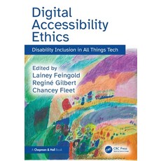 (영문도서)Digital Accessibility Ethics: Disability Inclusion in All Things Tech Paperback, CRC Press, English, 9781041018681 CRC Press, English, 9781041018681