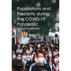 (영문도서) Populations and Precarity during the COVID-19 Pandemic: Southeast Asian Perspectives Paperback, Iseas-Yusof Ishak Institute, English, 9789814881296