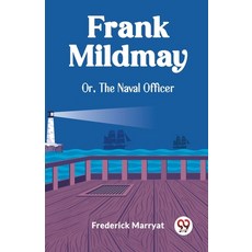 (영문도서) Frank Mildmay Or The Naval Officer Paperback, Double 9 Books, English, 9789361427930