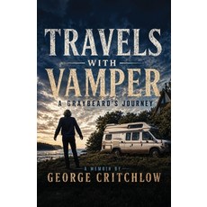 (英文圖書)Travels with Vamper: A Graybeard's Journey 平裝版, George Critchlow, English