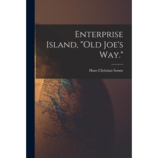(영문도서) Enterprise Island Old Joe's Way. Paperback, Hassell Street Press, English, 9781013315282