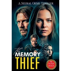 (英文圖書)The Memory Thief: A Neural Crime Thriller 平裝版, Noah Mata, 英文