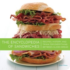(영문도서) The Encyclopedia of Sandwiches: Recipes History and Trivia for Everything Between Sliced Bread Paperback, Quirk Books, English, 9781594744389