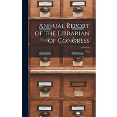 (영문도서) Annual Report of the Librarian of Congress; 1949 Hardcover, Hassell Street Press, English, 9781014341266