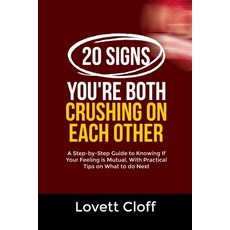 (英文圖書)20 Signs You're Both Crushing on Each Other: A Step-by-Step Guide to Knowing If... 平裝版, Independently Published, 英文