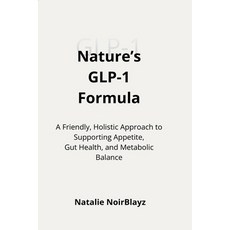 (英文圖書)Nature's GLP-1 Formula: A Friendly Holistic Approach to Supporting Appetite Gu... 平裝版, Independently Published, 英文