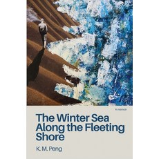 (英文圖書)The Winter Sea Along the Fleeting Shore 平裝版, William Thatcher Dowell, 英文
