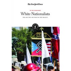 (영문도서)White Nationalists: Who Are They and What Do They Believe? Paperback, New York Times Educational ..., English, 9781642822175