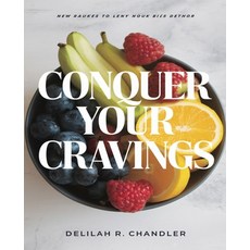 (영문도서) Conquer Your Cravings: Master Mindful Eating to Nourish Your Body and Transform... Paperback, Independently Published, English, 9798301599477