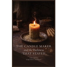 (영문도서)The Candle Maker and The Darkness That Stayed: A Quiet Craft Story of Light Pat... Paperback, Independently Published, English, 9798244341836