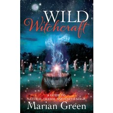(영문도서) Wild Witchcraft: A Guide to Natural Herbal and Earth Magic Paperback, Thoth Publications, English, 9781913660413