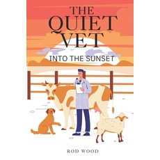 (영문도서)The Quiet Vet Into the Sunset: Book 2 Paperback, 978-1399957397, English, 9781399957397