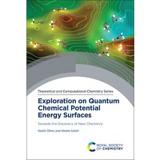 (영문도서) Exploration on Quantum Chemical Potential Energy Surfaces: Towards the Discovery of New Chemi... Hardcover, Royal Society of Chemistry