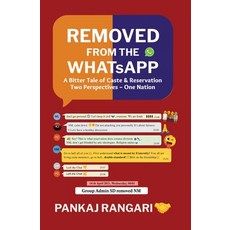 (영문도서)Removed From The WhatsApp: A Bitter Tale of Caste & Reservation Two Perspectives... Paperback, Storymirror Infotech Pvt Ltd, English, 9789360700577
