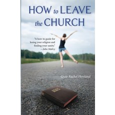 (영문도서) How to Leave the Church Paperback, Apocryphile Press, English, 9781958061756
