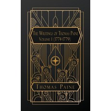 (영문도서) The Writings of Thomas Paine: Volume One 1774 - 1779 Paperback, Natal Publishing, LLC, English, 9798869196637