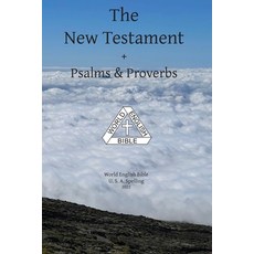 (영문도서) The New Testament + Psalms & Proverbs World English Bible U. S. A. Spelling Paperback, Ebible.Org, 9781636560083