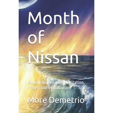 (英文圖書)Month of Nissan: Kabbalistic Reading Meditation Prayer and Visualization 平裝版, Independently Published, 英文