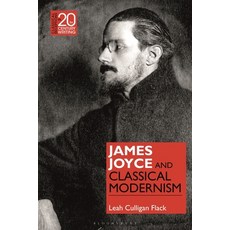 James Joyce and Classical Modernism Paperback, Bloomsbury Academic