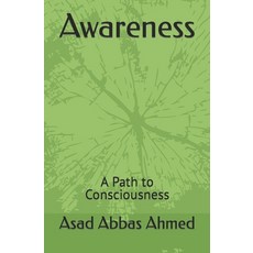 (영문도서) Awareness: A Path to Consciousness Paperback, Independently Published, English, 9798859879939
