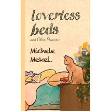 (영문도서)Loverless Beds: and Other Pleasures Paperback, Selkie Songs Publishing, English, 9781066688401