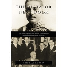 (英文圖書)The Dictator Next Door: The Good Neighbor Policy and the Trujillo Regime in the... 精裝版, Duke University Press, 英文