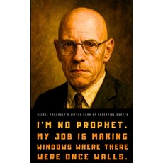 (영문도서)Michel Foucault's Little Book of Essential Quotes Paperback, Independently Published, English, 9798246115480