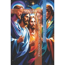 (英文圖書)The Twelve Apostles. Apostolic Summa: Volume III 平裝版, Independently Published, 英文