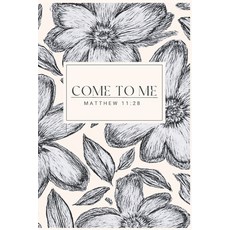 (영문도서)Come to Me: Matthew 11:28 Paperback, Independently Published, English, 9798261710172