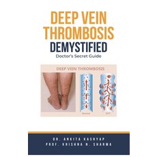 (영문도서) Deep Vein Thrombosis Demystified: Doctor's Secret Guide Paperback, Virtued Press, English, 9798215220757