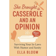 (英文圖書)She Brought a Casserole and an Opinion: Surviving Your In-Laws With Humor and Sa... 平裝版, Independently Published, 英文