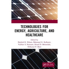 (영문도서) Technologies for Energy Agriculture and Healthcare Paperback, CRC Press, English, 9781032980287