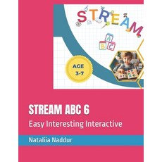 (영문도서) Stream ABC 6: Easy Interesting Interactive Paperback, Independently Published, English, 9798306217673