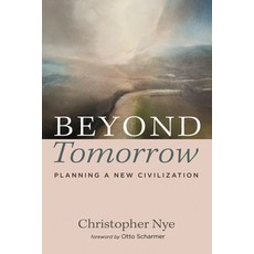 (영문도서)Beyond Tomorrow: Planning a New Civilization Paperback, Wipf & Stock Publishers, English, 9798385252503