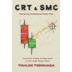 (영문도서)CRT & Smc: A precision trading strategy based on Candle Range Theory Paperback, Independently Published, English, 9798242263321