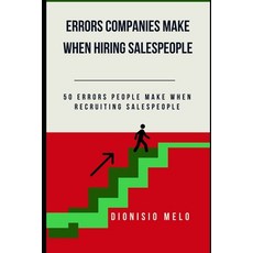 (영문도서) Errors Companies Make When Recruiting Salespeople Paperback, Independently Published, English, 9798329681598