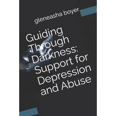 (英文圖書)Guiding Through Darkness: Support for Depression and Abuse 平裝版, Independently Published, 英文