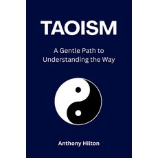 (英文圖書)Taoism: A Gentle Path to Understanding the Way 平裝版, Independently Published, 英文